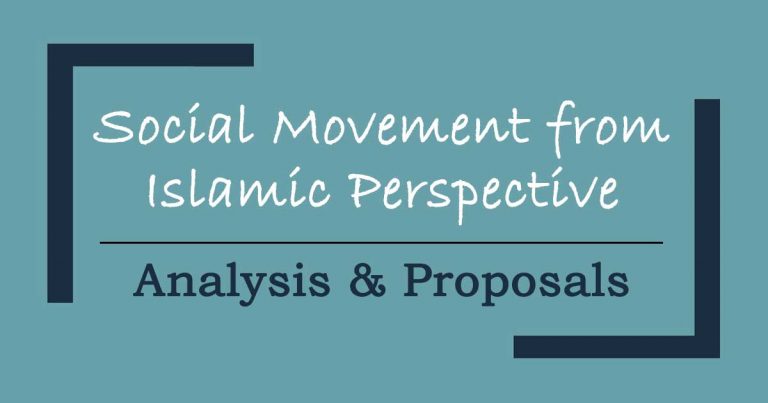 Social Movement from Islamic Perspective: Analysis & Proposals